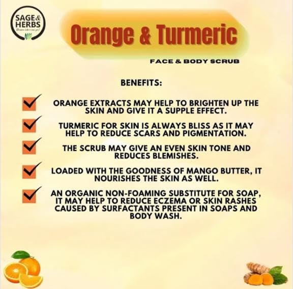 Sage & Herbs Orange & Turmeric Face & Body Scrub || For Glowing Skin, Hydrates Skin, Clear Pigmentation, Remove Dead Skin Cells & Radiant Complexion | All Skin