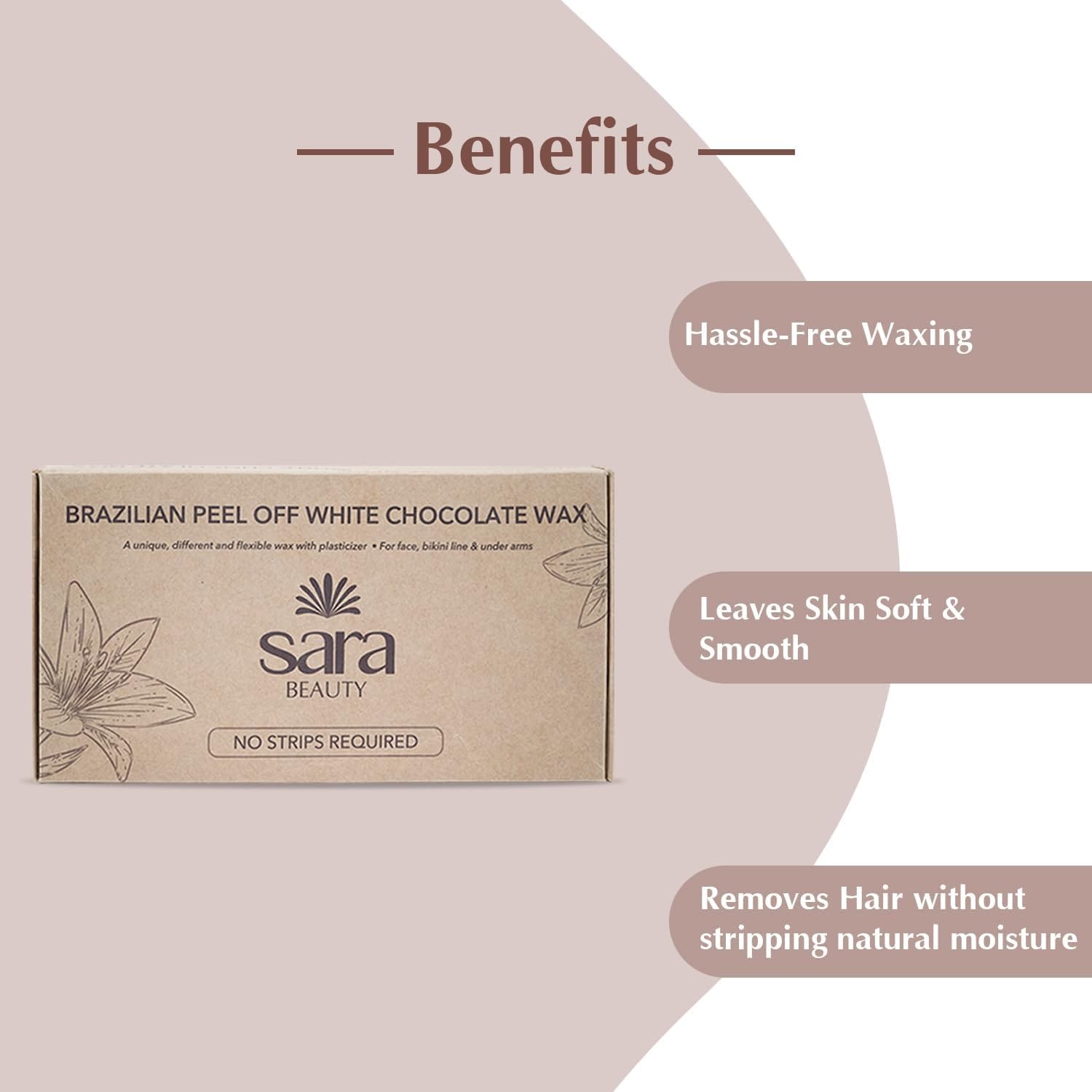 SARA - Brazilian Peel off White Chocolate Wax For Face, Under Arms & Intimate Hair Removal, (500)g