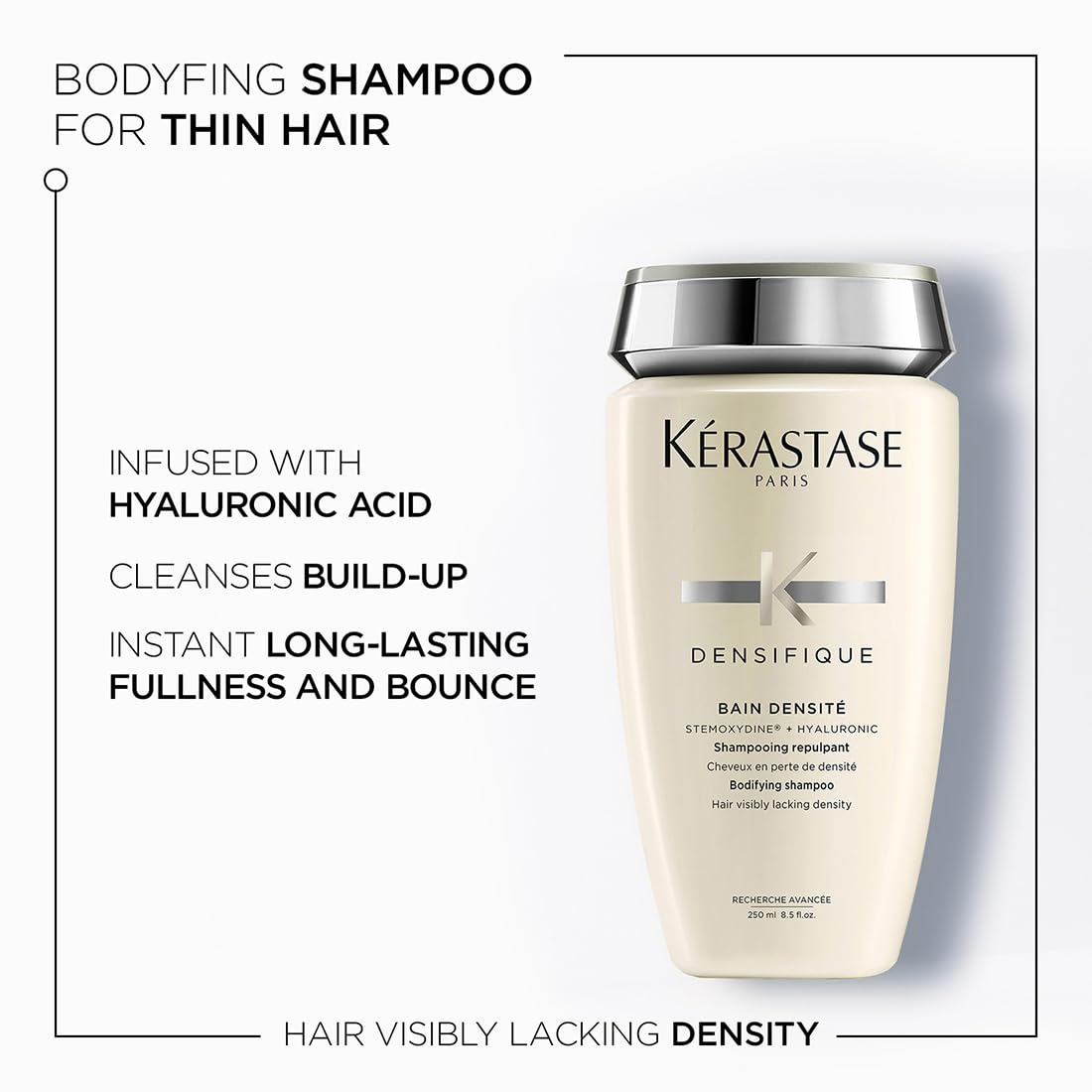 Kérastase Densifique Densité 250ml |Hair Thickening and Volumizing Shampoo | Infused with Hyaluronic Acid & Ceramides