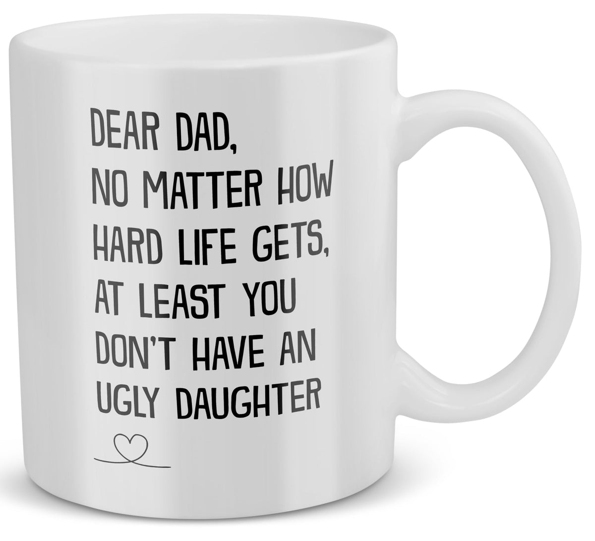 APSRA Funny Dad Gift from Daughter No Matter How Hard Mug Fathers Day Coffee Cup Men Papa Father Birthday Present Idea (11oz)
