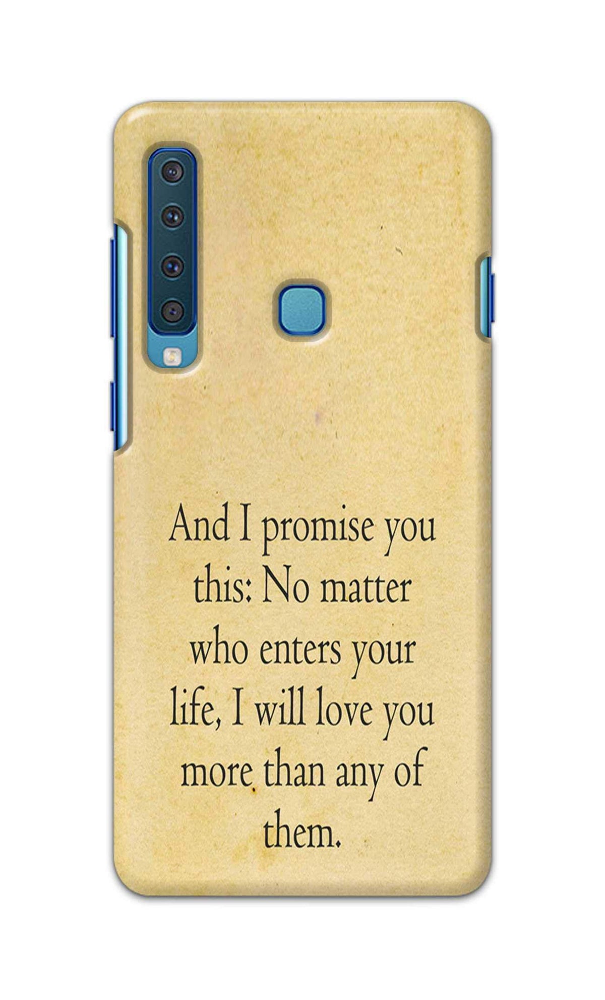 RGSVCases and I Promise You This No Matter Who Enters Your Life Will Love You Hard Printed Designer Case for Samsung Galaxy A9 Star Pro (2018) Back Cover RSV109