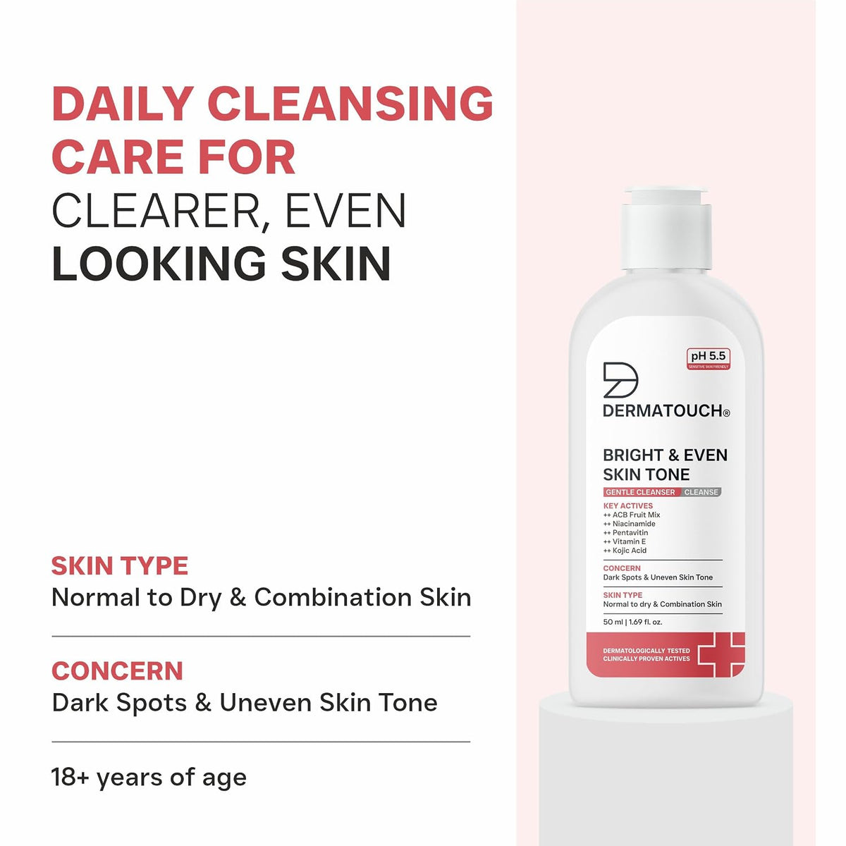 DERMATOUCH Bright & Even Skin Tone Gentle Cleanser | Helps Reduce Dark Spots, Uneven Tone & Dullness | pH 5.5 Balanced | Dermatologist Tested | 50ml 50 ml (Pack