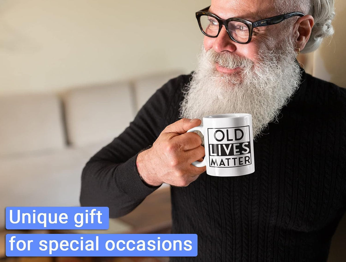 Retirement Coffee Mug - Old Lives Matter - Funny Unique Gag Gifts for Man, Woman Dad Grandpa Old Man Senior Citizen Elderly Grandparent White Mug 11oz