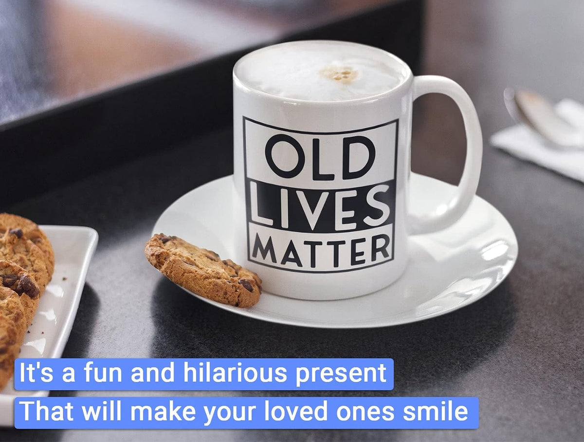 Retirement Coffee Mug - Old Lives Matter - Funny Unique Gag Gifts for Man, Woman Dad Grandpa Old Man Senior Citizen Elderly Grandparent White Mug 11oz