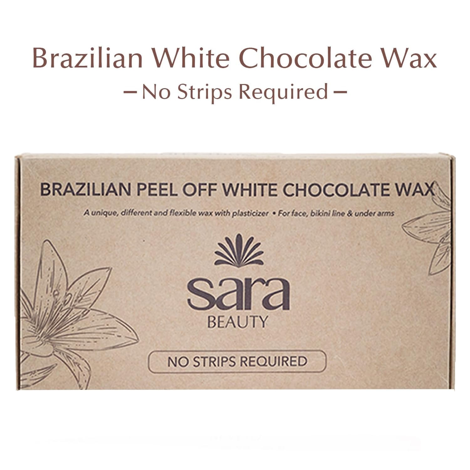 SARA - Brazilian Peel off White Chocolate Wax For Face, Under Arms & Intimate Hair Removal, (500)g