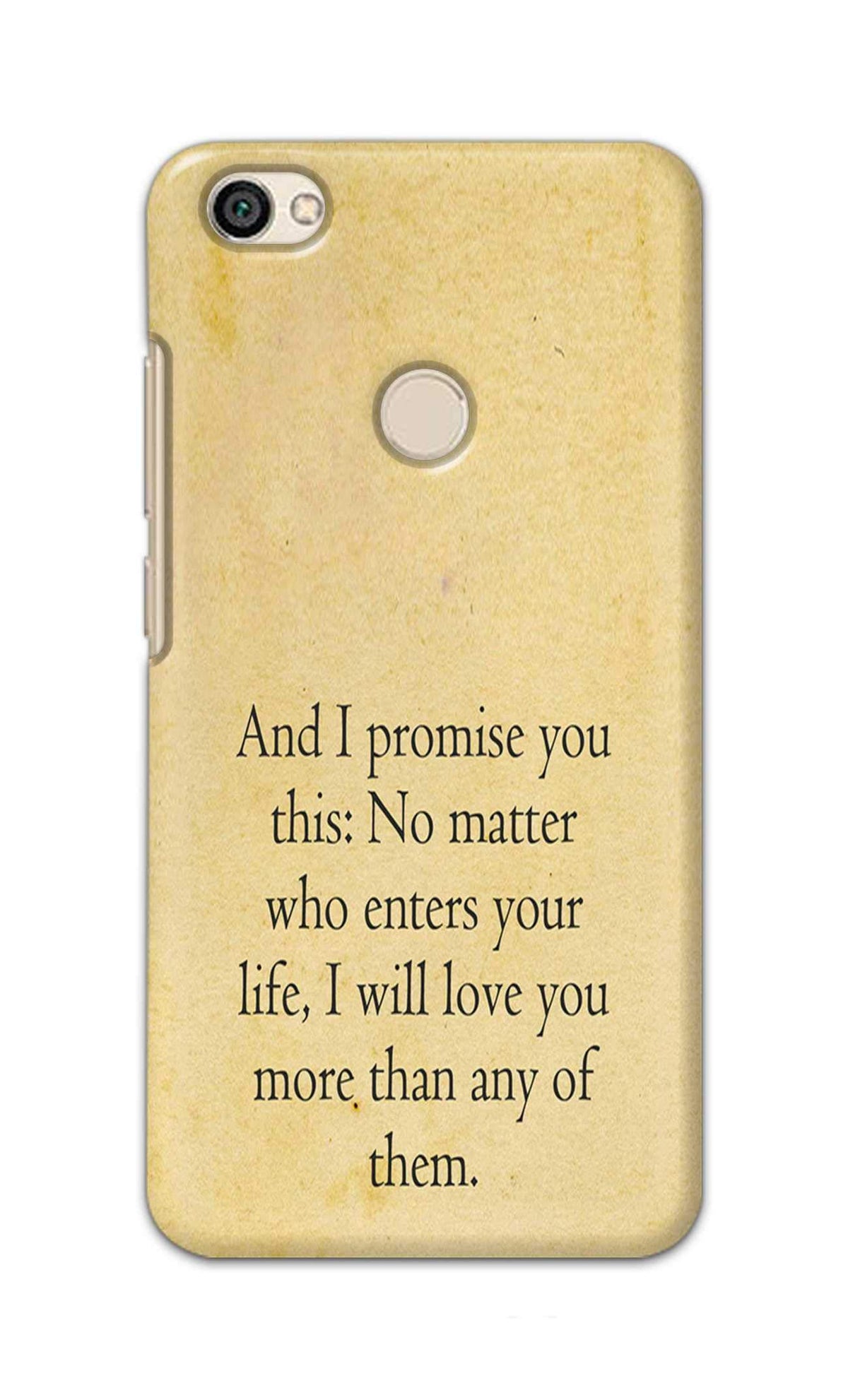 RGSVCases and I Promise You This No Matter Who Enters Your Life Will Love You Hard Printed Designer Case for Xiaomi Redmi Note 5A Prime Back Cover RSV1092