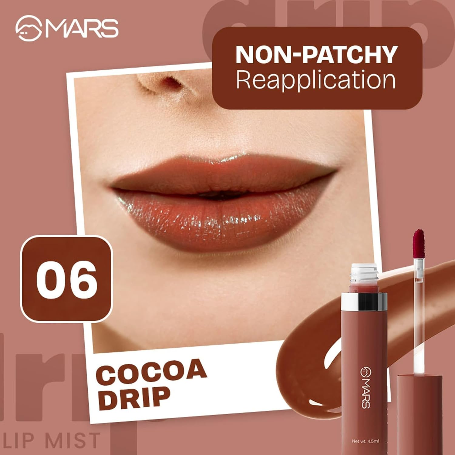 MARS Drip Lip Tint for Women (4.5 ml) (06-Cocoa Drip) | Lightweight & Long-Lasting | Comfortable Long Wear | Non-patchy Reapplication |Buildable Color, Glossy Finish