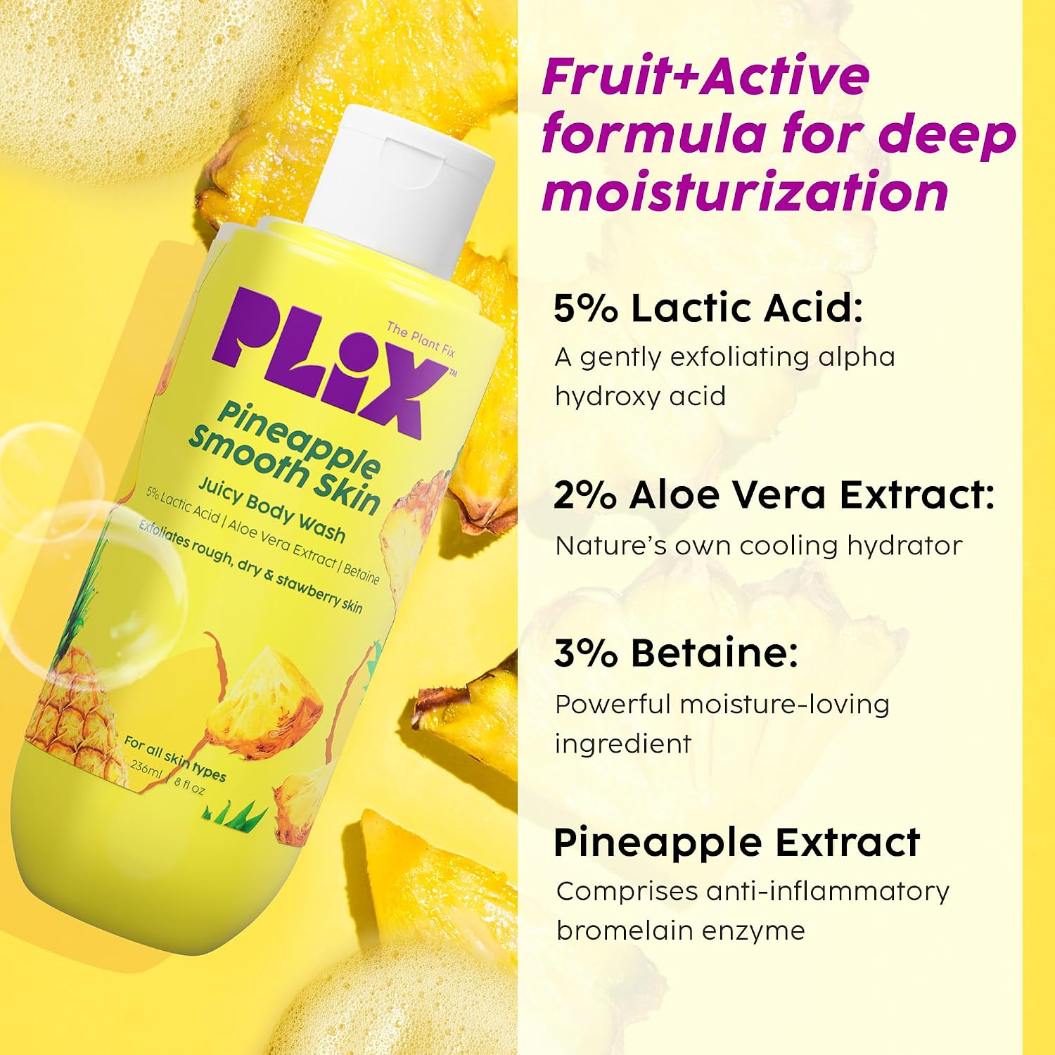 The Plant Fix Plix Pineapple 5% Lactic Acid Exfoliating Body Wash For All Skin Types, Paraben-Free Shower Gel, For Dry, Rough & Strawberry Skin, 236 Ml