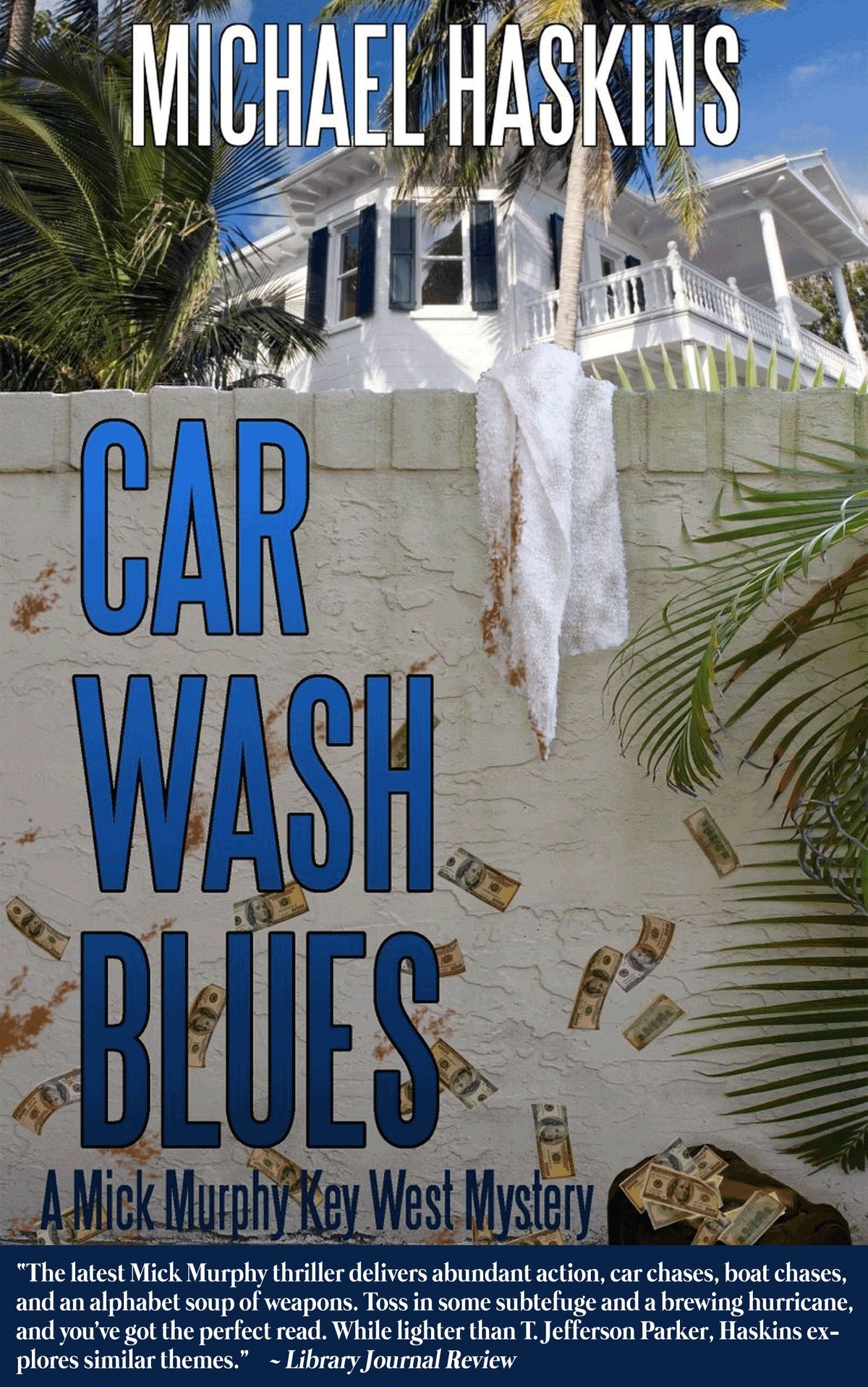 Car Wash Blues: A Mick Murphy Key West Mystery (A Mick Murphy Key West Series Book 6)