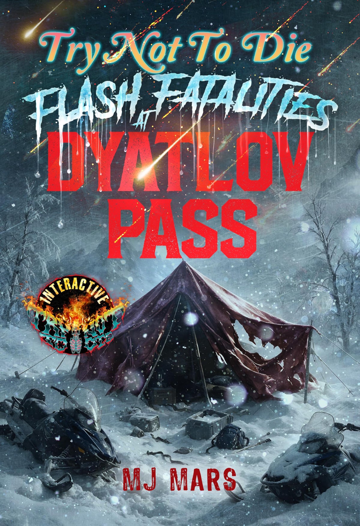 Try Not to Die Flash Fatalities at the Dyatlov Pass:: An Interactive Horror Gamebook